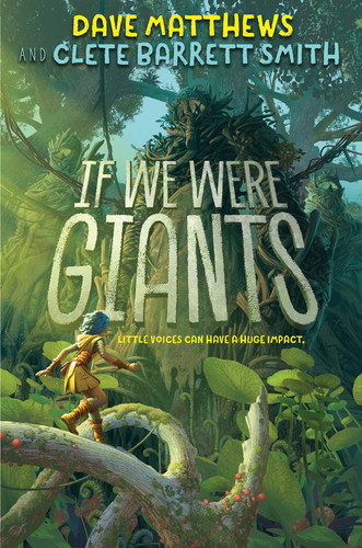 BWW News: Disney Publishing Announces the Acquisition of IF WE WERE GIANTS by Musician Dave Matthews with Author Clete Barrett Smith 