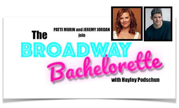 Jeremy Jordan, Patti Murin Join Hayley Podschun for Season 1 Finale of THE BROADWAY BACHELORETTE  Image