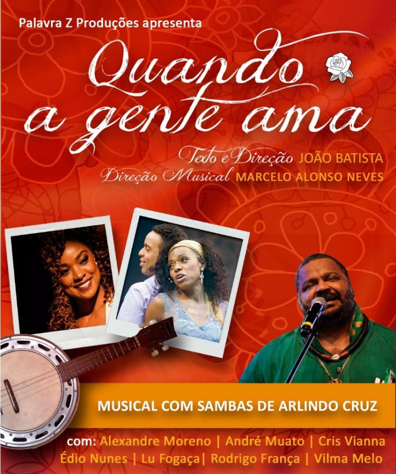BWW Preview: QUANDO A GENTE AMA – UM MUSICAL COM SAMBAS DE ARLINDO CRUZ Takes Teatro Porto Seguro's Stage to Talk About Love 