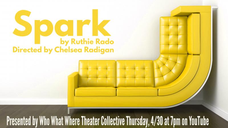 Interview: Rebecca Wahls, Chelsea Radigan, Ruthie Rado of SPARK at Who What Where Theater Collective Image