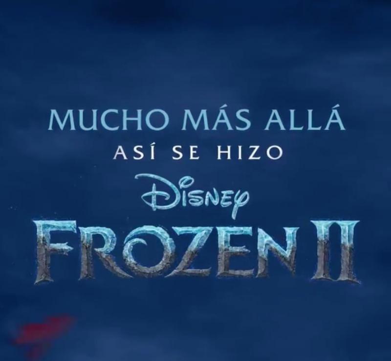 MUCHO MÁS ALLÁ: ASÍ SE HIZO FROZEN 2 llega a Disney + Image