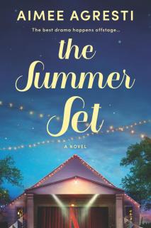Review: THE SUMMER SET by Aimee Agresti is a Fun, Comedic, and Romantic Theatre Read! 