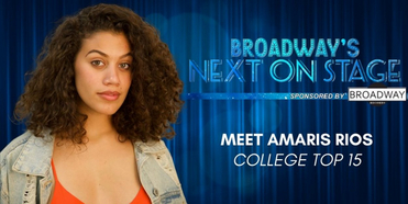 Meet the Next on Stage Top 15 Contestants - Amaris Rios
