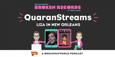 BWW Exclusive: Ben Rimalower's Broken Records QuaranStreams with Liza in New Orleans