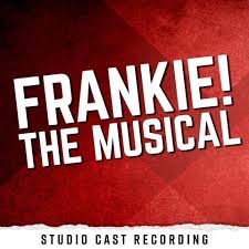 New and Upcoming Releases For the Week of May 25 - FRANKIE! THE MUSICAL, ROYALTIES, Robbie Rozelle, and More! 
