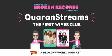 BWW Exclusive: Ben Rimalower's Broken Records QuaranStreams Continues with THE FIRST WIVES Photo