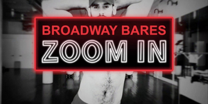Watch an All-New Promo for BROADWAY BARES: ZOOM IN! Video