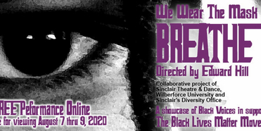 Sinclair Theatre Will Host Online Presentation WE WEAR THE MASK: BREATHE Photo