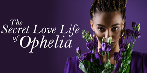 BWW Review: THE SECRET LOVE LIFE OF OPHELIA, Greenwich Theatre Online Photo