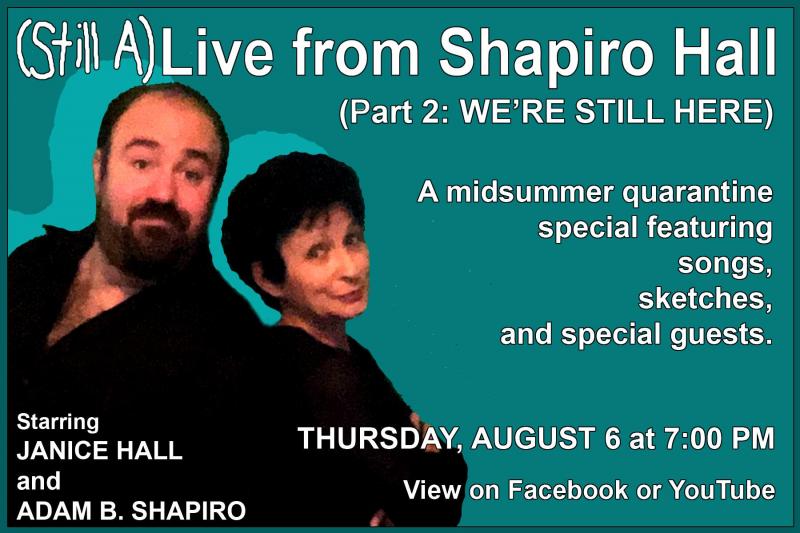 BWW Previews: MAC Award Recipients Adam B. Shapiro And Janice Hall Debut New Online Variety Show August 6 