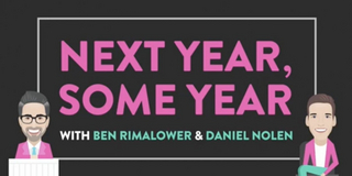 VIDEO: Watch Ben Rimalower and Daniel Nolen's New Show, NEXT YEAR, SOME YEAR- Live Now! Video