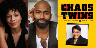 VIDEO: THE CHAOS TWINS Are Joined by Director Schele Williams Video