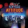 BWW Feature: Singer-Songwriter Grace Garland Releases New Single NEW YORK ATTITUDE And Att Photo