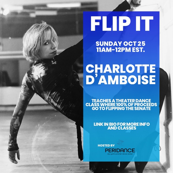Charlotte D'Amboise and More Offer Dance Master Classes to Flip the Senate! 