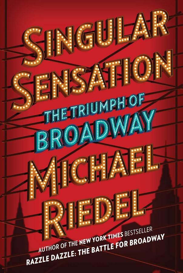 Podcast: BroadwayRadio Chats with Michael Riedel on 'Singular Sensation: The Triumph of Broadway' Image