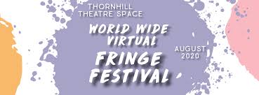 Thornhill Theatre Space Fringe Festival