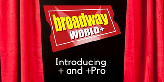 Introducing BroadwayWorld+ and BroadwayWorld+ Pro! Photo
