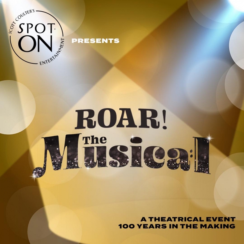 BWW NEWS:  Spot-On Entertainment Announces ROAR! THE MUSICAL Will Broadcast Virtually Image