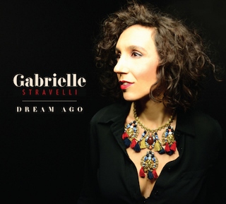 BWW CD Review: Gabrielle Stravelli DREAM AGO Is More Like A Dream In Real Time Image