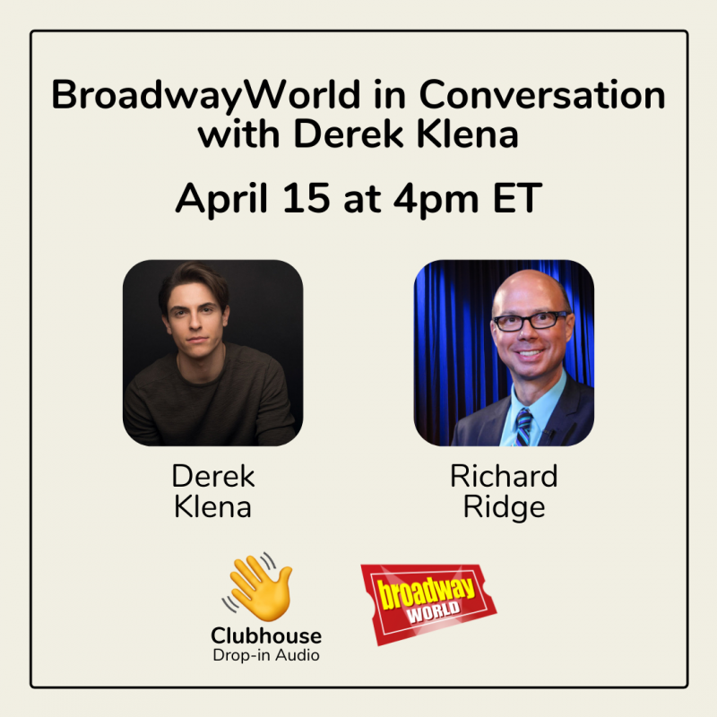 Richard Ridge Chats with Derek Klena on Clubhouse- Live at 4pm! 