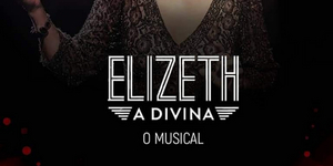 BWW Review: After a Successful Season in Rio De Janeiro, ELIZETH A DIVINA – O MUSICAL Make Photo