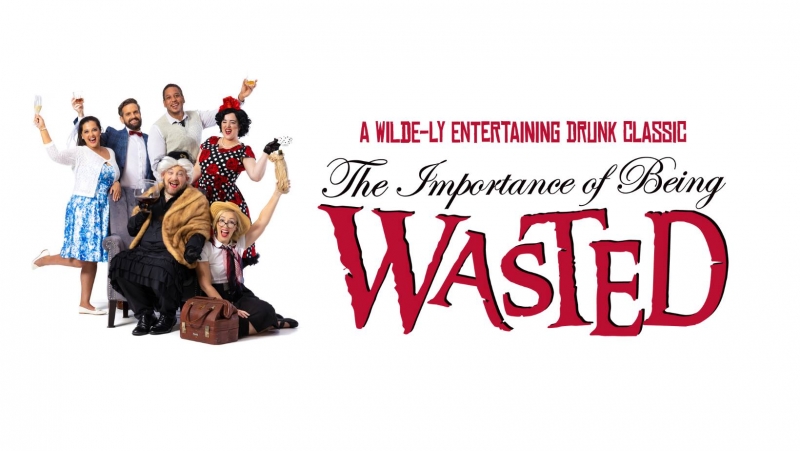 The Importance of Being Wasted Heads to Anywhere Festival 