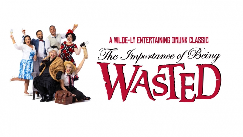 The Importance of Being Wasted Heads to Anywhere Festival Image