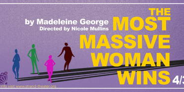 THE MOST MASSIVE WOMAN WINS Opens At The Strand Theater Photo