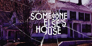 BWW Review: SOMEONE ELSE'S HOUSE Spooks The Geffen Playhouse Photo