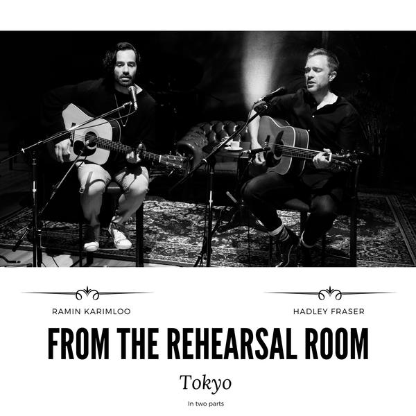 Review: Ramin Karimloo & Hadley Fraser - FROM THE REHEARSAL ROOM: TOKYO (ACT 1) at Setagaya Sound Studio 