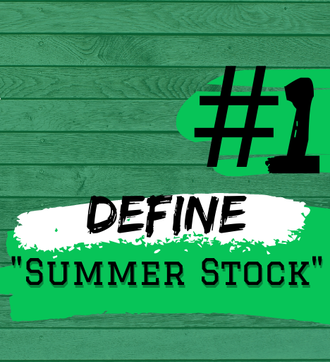Student Blog: Summer Stock Central: Personal Intro + Step #1 | Define “Summer Stock” Image