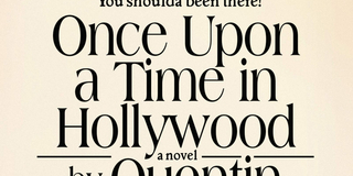 BWW Review: Quentin Tarantino's Novelization of ONCE UPON A TIME IN HOLLYWOOD Is a Dream B Photo