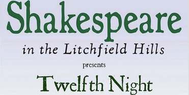TWELFTH NIGHT Opens At Shakespeare In The Litchfield Hills Tonight Photo