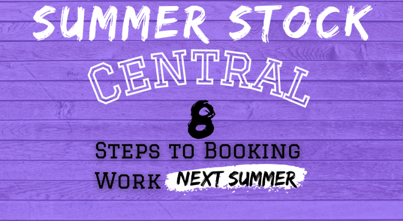Student Blog: Summer Stock Central: Step #6 | Nail The Audition 