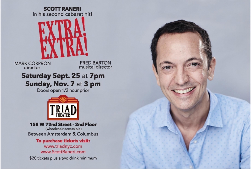 Scott Raneri To Debut New Show EXTRA!  EXTRA! at The Triad on September 25th 