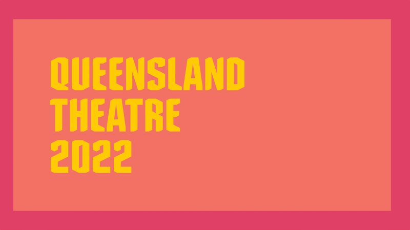 Queensland Theatre Announces 2022 Season 