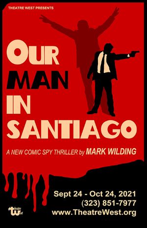 LISTEN: BWW Podcaster Ashton Marcus Discusses OUR MAN IN SANTIAGO with the Team at Theatre West 