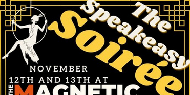 The Magnetic Theatre to Host THE SPEAKEASY SOIREE Photo