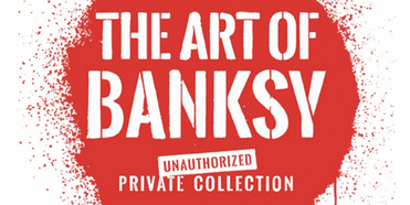 THE ART OF BANKSY Exhibit Announces San Francisco Location Photo