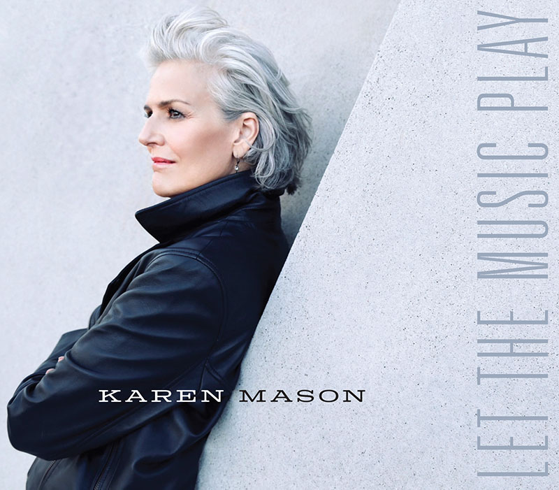 Karen Mason Album LET THE MUSIC PLAY Now Available on CD and All Digital Platforms Image