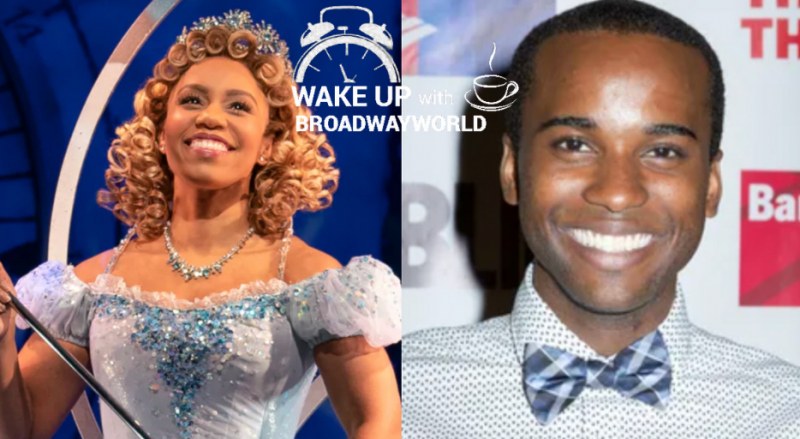 Wake Up With BWW 12/8: Brittney Johnson and Jordan Barrow Take Over in WICKED, and More! 