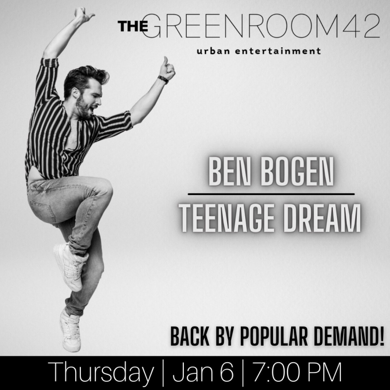 Ben Bogen will encore TEENAGE DREAM at The Green Room 42 with Special Guest Orfeh Joining Previous Guest Artists  Image