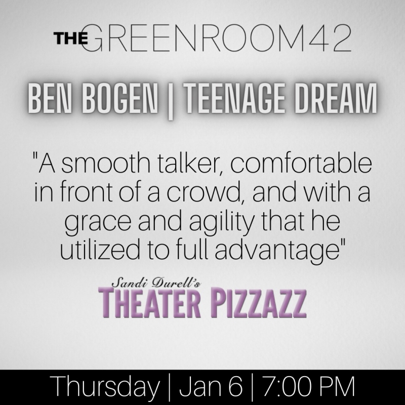 Ben Bogen will encore TEENAGE DREAM at The Green Room 42 with Special Guest Orfeh Joining Previous Guest Artists  Image