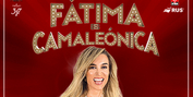 FATIMA ES CAMALEONICA Comes to Argentina This Week Photo