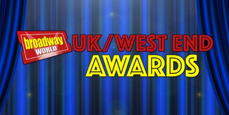 Final Week To Submit Nominations For The 2021 BroadwayWorld UK Awards! Photo