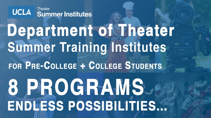 UCLA Department of Theater Summer Institutes- 8 Programs, Endless Possibilities Image