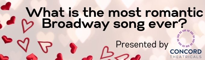 What Is the Greatest Broadway Love Song? 1300+ Stars Decide! 