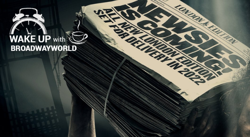 Wake Up With BWW 2/22: NEWSIES West End Run Announced, and More! Image