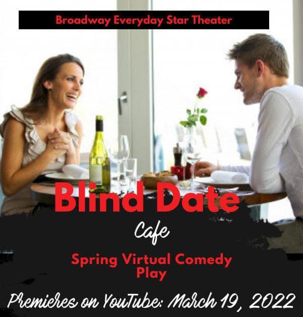 BWW Previews: ORIGINAL COMEDY BLIND DATE CAFE DEBUTS VIRTUALLY WITH GLOBAL ACTORS  at Broadway Everyday Star Theater  Image