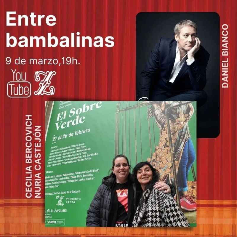 Cecilia Bercovich y Nuria Castejón se cuelan ENTRE BAMBALINAS de la Zarzuela Image